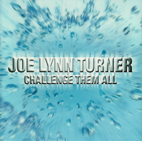 Joe Lynn Turner : Challenge Them All (Single)